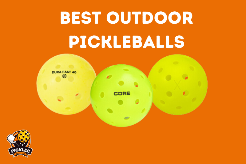 Best Outdoor Pickleball Balls